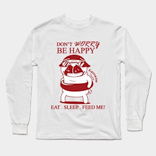 Don't worry be happy Long Sleeve T-Shirt